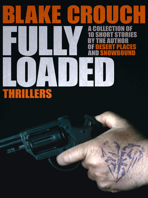 Title details for Fully Loaded by Blake Crouch - Available